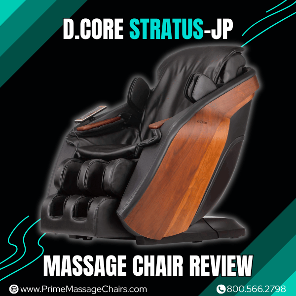 D.Core Stratus-JP Massage Chair Review