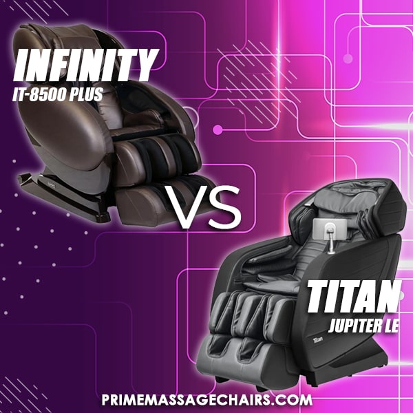 Massage Chair Comparison: Infinity IT-8500 Plus vs Titan Jupiter LE