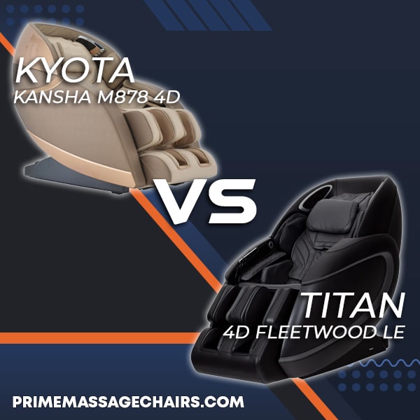 Massage Chair Comparison: Kyota Kansha M878 4D vs Titan 4D Fleetwood LE