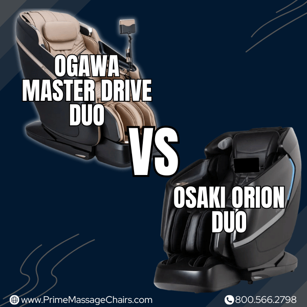 Massage Chair Comparison: Ogawa Master Drive Duo vs Osaki Orion Duo