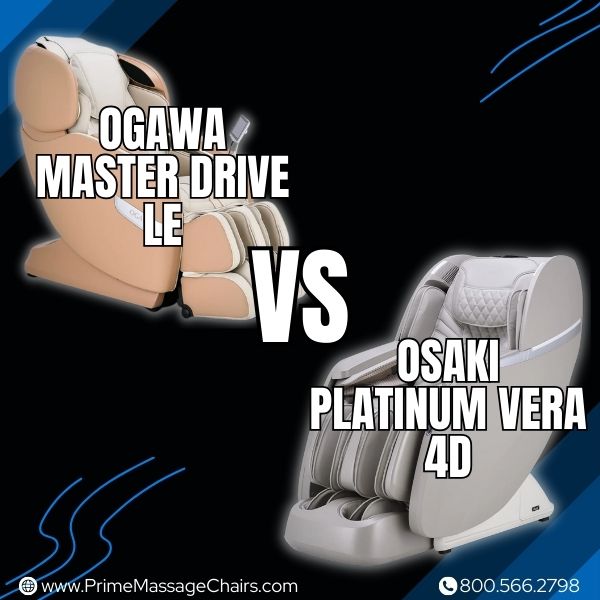 Ogawa Master Drive LE vs Osaki Platinum Vera 4D - Prime Massage Chairs