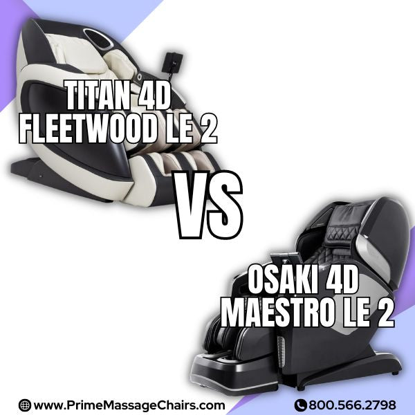 Massage Chair Comparison: Titan 4D Fleetwood LE 2 vs Osaki 4D Maestro ...