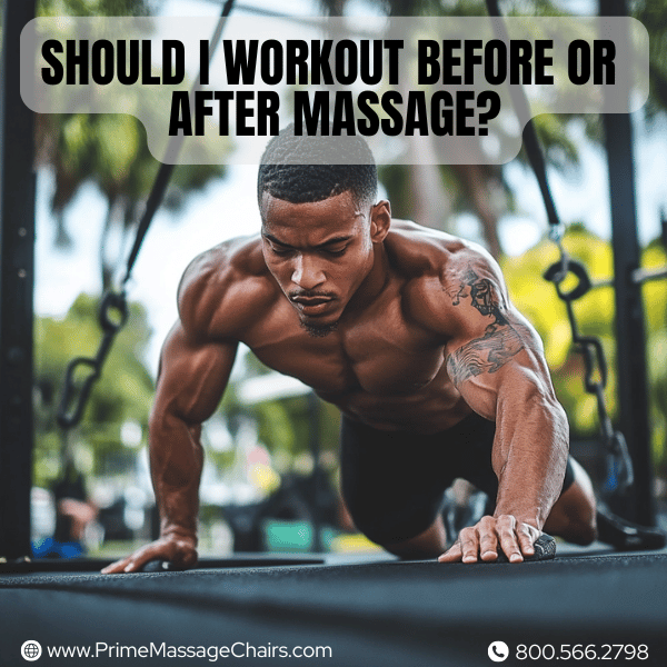 should i workout before or after massage?